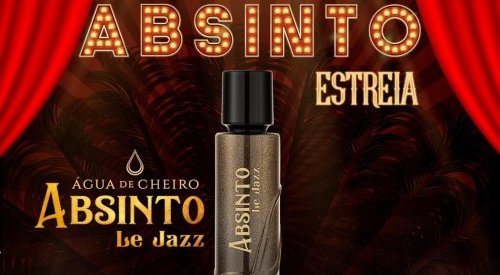 Água de cheiro lança nova fragrância Le Jazz na linha Absinto